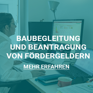 Baubegleitung und Fördergelder